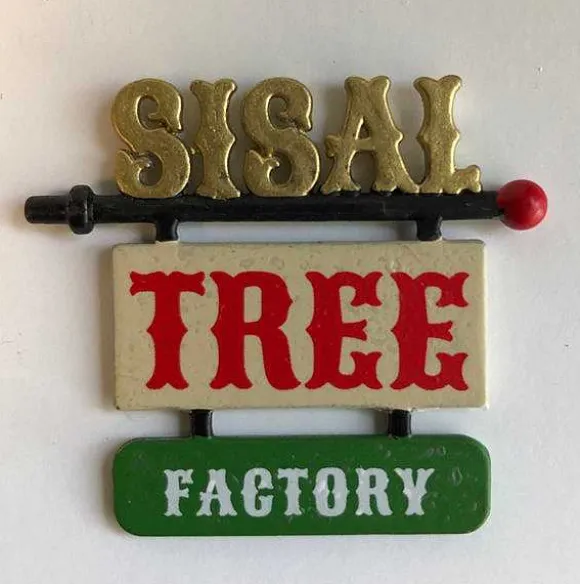 Sisal Tree Factory Sign